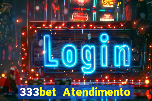 333bet Atendimento ao Cliente